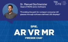 Manuel Dorfmeister SPIE Fireside chat webinar Trilite Trixel AR VR MR