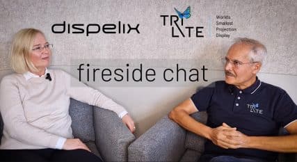 Pia and Louhab TriLite and Dispelix Fireside Chat on future of Augmented Reality Glasses, Projection Display and Waveguides.